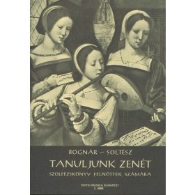   Bognár-Soltész Tanuljunk zenét (szolfézs felnőtteknek) - kotta