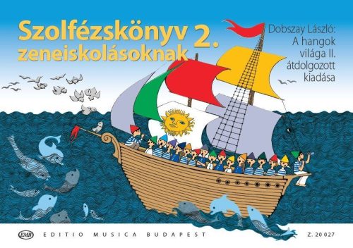 Dobszay László: Szolfézskönyv zeneiskolásoknak 2 - A hangok világa átdolgozott kiadása - kotta