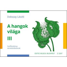   Dobszay László: A hangok világa. Szolfézskönyv 3. régebbi kiadás - kotta