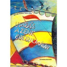   Horváth Guidóné: Utazás a zene birodalmában (szolfézs könyv)