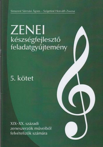 Simonné S. Á.- Sigetiné H. Zs.: Zenei készségfejlesztő gyakorlatok gyűjteménye 5. (szolfézs) - kotta