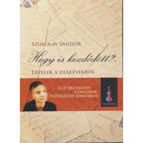  Szokolay Sándor: Hogy is kezdődött? (Boros Misi,virtuózok felfedezettje) Cd-vel