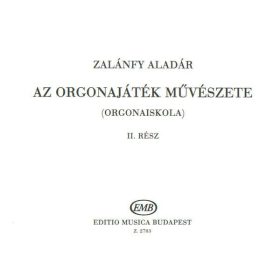   Zalánfy Aladár: Az orgonajáték művészete. Pedáliskola 2. - kotta
