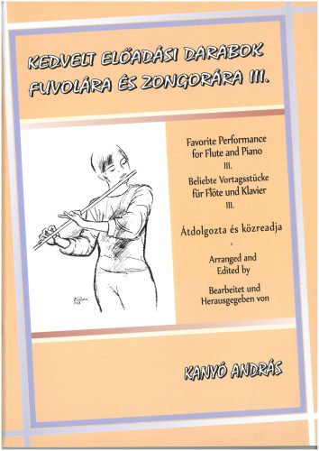 Kanyó András: Kedvelt előadási darabok fuvola és zongora III. - kotta