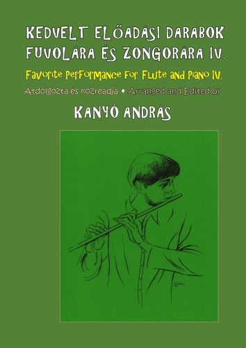 Kanyó András: Kedvelt előadási darabok fuvola és zongora IV. - kotta