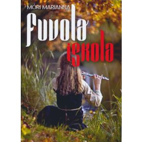 Móri Mariann: Fuvola iskola 2023 ÚJ