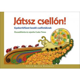   Csuka Tímea: Játssz csellón! Gyakorlófüzet kezdő csellistáknak - kotta