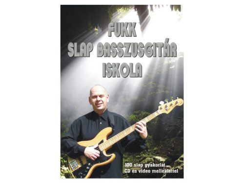 Ludvig: Basszusgitár iskola (kétoldalas) Fukk: Slap iskola CD-vel