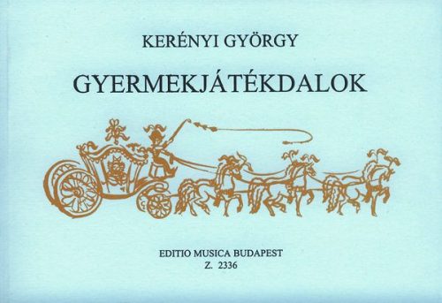 Kerényi György: Gyermekjátékdalok (ének) - kotta