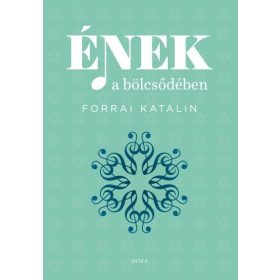 Forrai Katalin: Ének a bölcsődében (szolfézs könyv)