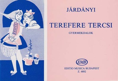 Járdányi: Terefere Tercsi (Gyermekdalok) - kotta